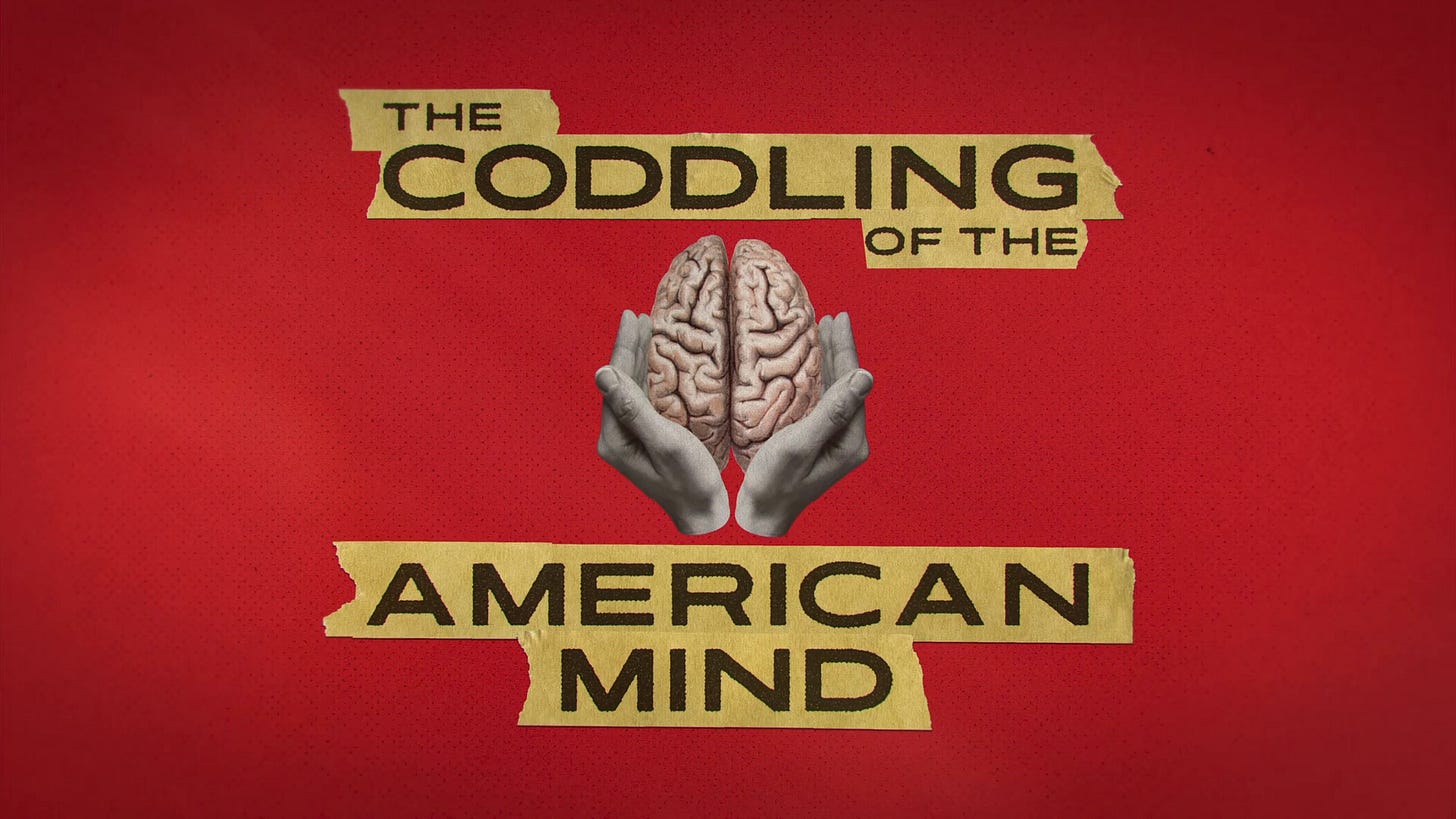 WATCH THE MOVIE - "The Coddling of the American Mind"