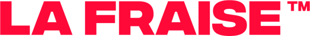 LA FRAISE ™