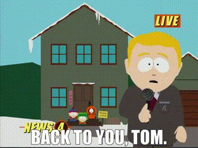 YARN | Back to you, Tom. | South Park (1997) - S07E09 Comedy | Video clips  by quotes | 5efa4540 | 紗
