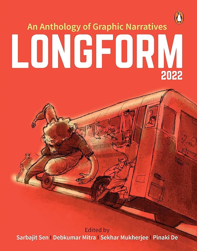 Longform 2022: A Collection of Graphic S : Sarbajit Sen, Debkumar Mitra:  Amazon.in: Books