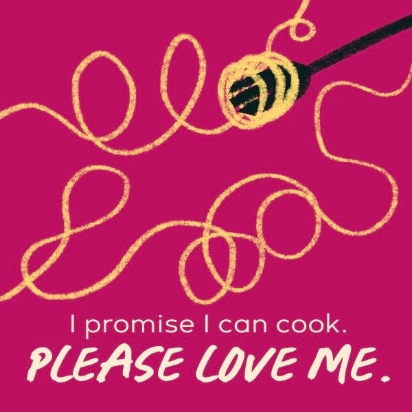 I promise I can cook, please love me