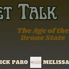 Vet Talk: The Age of The Drone State