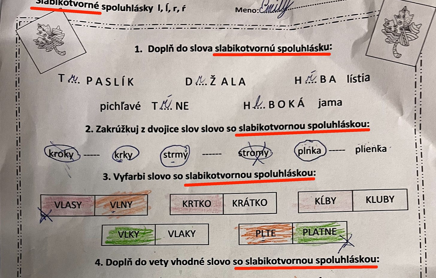 Na obrázku môže byť ‎ústrižok zo vstupenky a ‎text, v ktorom sa píše „‎dpikotvorné spoluhlásky I,Í,r,f Meno: ctilf 1. Dopln do slova slabikotvornú spoluhlásku: ب T PASLÍK pichlavé TH.NE NE H يير BA DI...ŽALA HIBOKÁ lístia 2. Zakrúžkuj z dvojice slov slovo so slabikotvornou spoluhláskou: jama kroky--- strmy tromh 3. Vyfarbi slovo so slabikotvornou spoluhláskou: plńka VLASY plienka o KRÁTKO K'B VLAKY KLUBY PLTE PLATNE 4. Dopln do vety vhodné slovo so slabikotvornou spoluhláskou:‎“‎‎