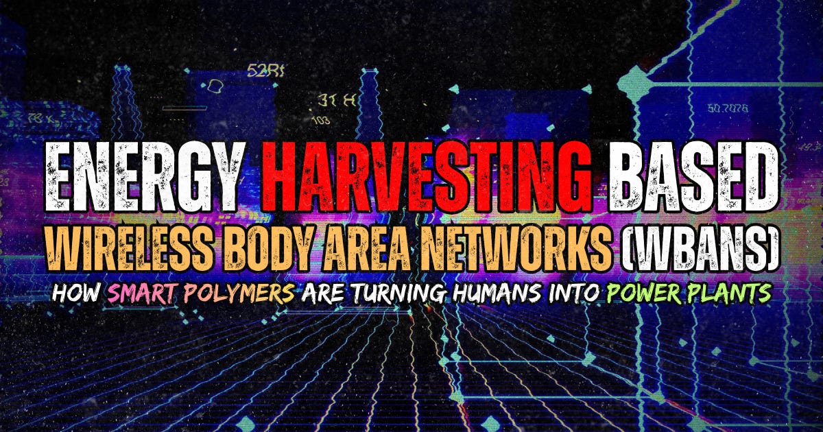 Energy Harvesting Based WBANs (Wireless Body Area Networks)