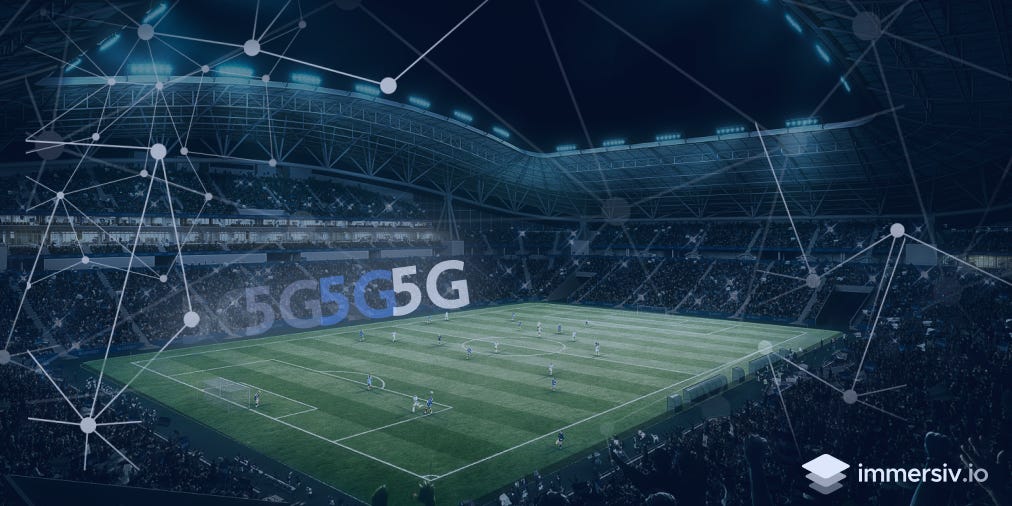 Immersiv.io - How 5G in Stadiums will Revolutionize Sports Events