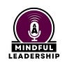 Mindful Leadership with Anu Arora