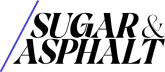 SUGAR & ASPHALT