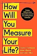 How Will You Measure Your Life?