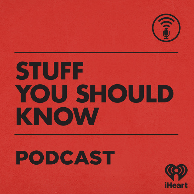 Stuff You Should Know | Podcast on Spotify