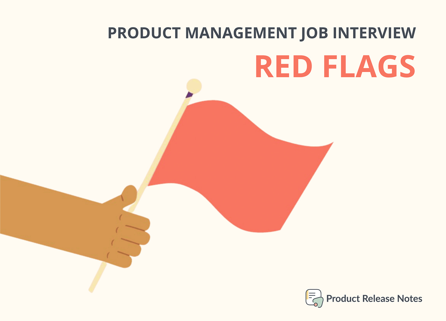 product management job interview Common red flags to look out for