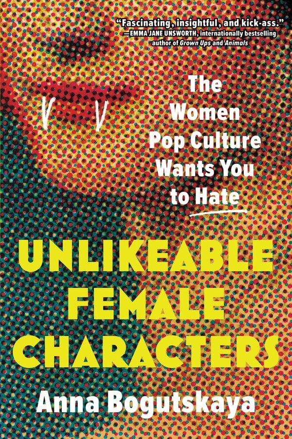 Unlikeable Female Characters bookcover
