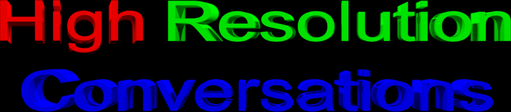 High Resolution Conversations
