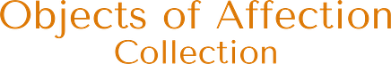 Objects of Affection Collection