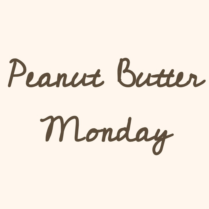 Peanut Butter Monday