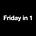 Friday in 1 by Dylan Hattem