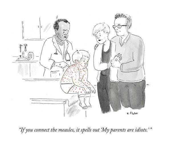 May be an image of ‎text that says '‎ی E W e.Flake e. flake "If Ifyou you connect the measles, it spells out 'My parents are idiots."‎'‎