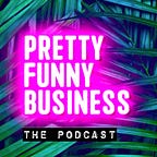 Pretty Funny Business