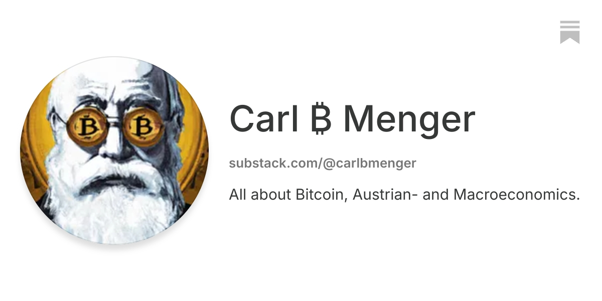 Carl ₿ Menger | Substack