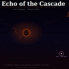 The Echo of the Cascade
