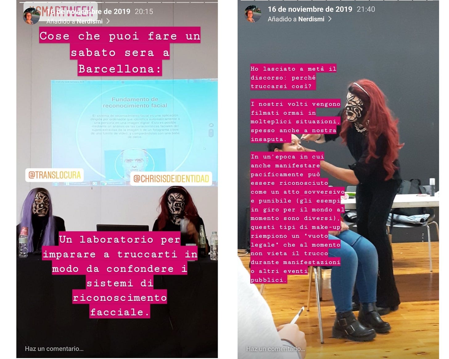 Due screenshot dalle mie storie Instagram del 16 novembre 2019 in cui parlavo del laboratorio di makeup a cui avevo appena assistito. In entrambi si vedono le attiviste Translocura e Chris El-Bahr con il volto truccato: nella prima foto presentano delle slide, nella seconda truccano una persona volontaria del pubblico. Segue trascrizione del testo delle storie.