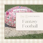 Love Notes | Fantasy Football