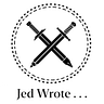 Jed Wrote...