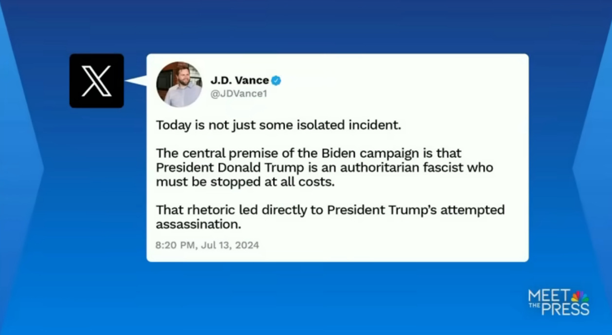 Today is not just some isolated incident. The central premise of the Biden campaign is that President Donald Trump is an authoritarian fascist who must be stopped at all costs. That rhetoric led directly to President Trump's attempted assassination. -- JD Vance tweet Today is not just some isolated incident. The central premise of the Biden campaign is that President Donald Trump is an authoritarian fascist who must be stopped at all costs. That rhetoric led directly to President Trump's attempted assassination. -- JD Vance tweet