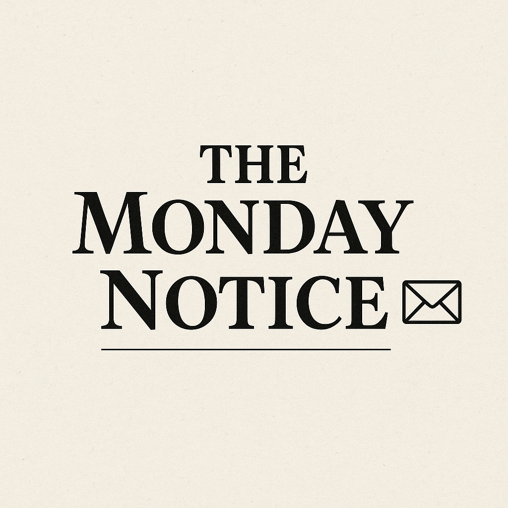 The Monday Notice
