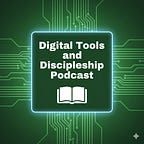 Digital Tools & Discipleship