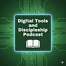Digital Tools & Discipleship