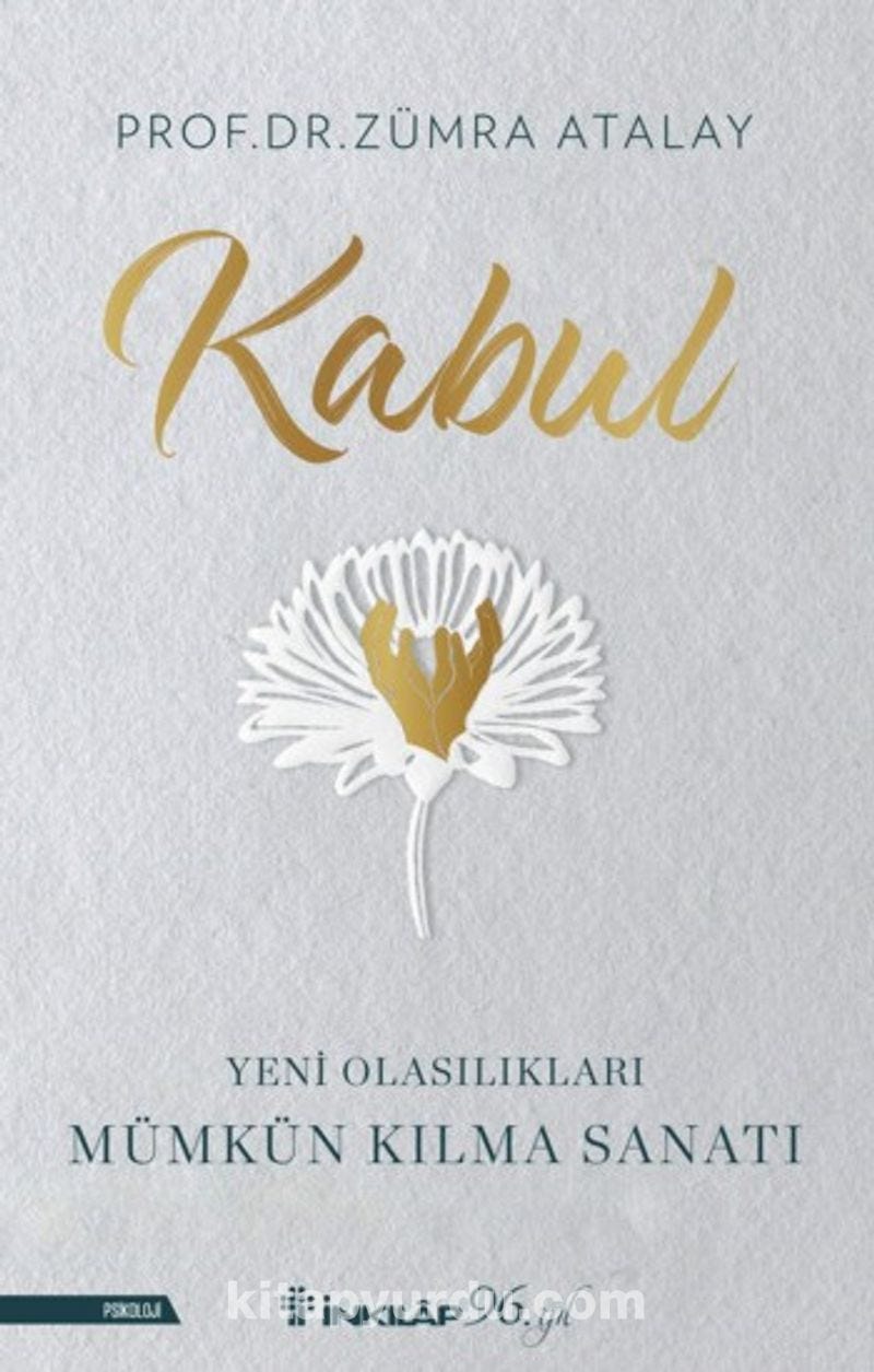 Kabul Yeni Olasılıkları Mümkün Kılma Sanatı