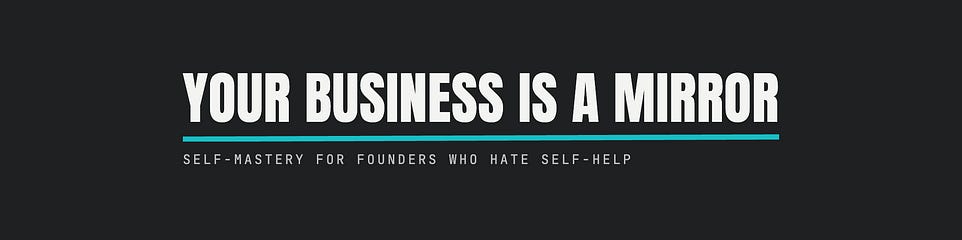 Your Business Is a Mirror