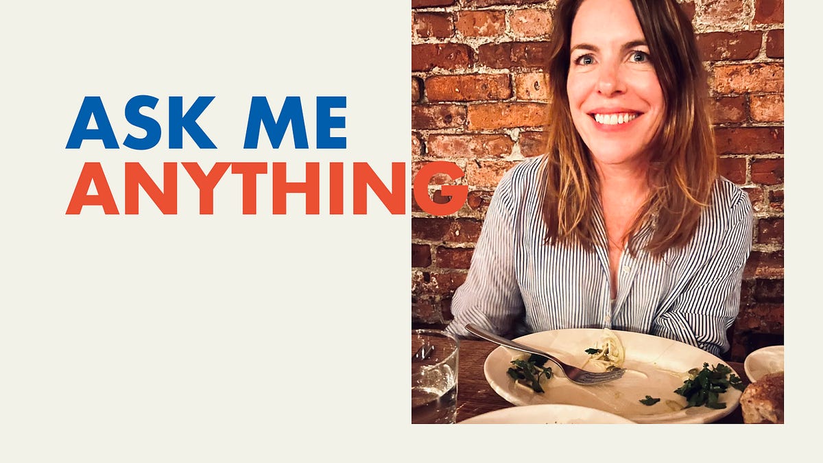send me your juicy qs! we're doing an AMA...