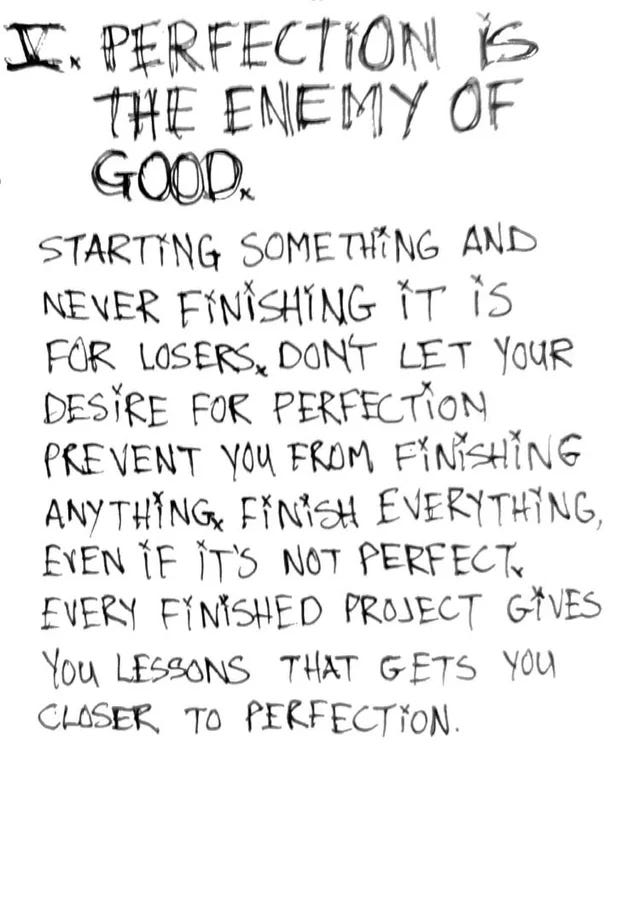 Perfection is the enemy of good