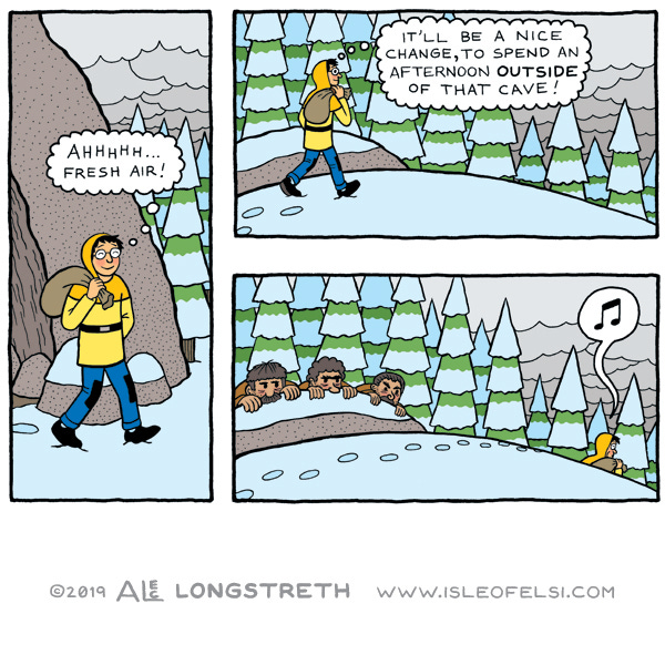 A young boy in a yellow capelet walks out of a cave with a sack. “Fresh air.” he thinks. In the snow-covered pine trees three men with big eyebrows are hiding. The young boy walks by and doesn’t see them thinking how nice it will be to spend the day outside of the cave.