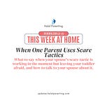 Toddler Discipline: When One Parent Uses Scare Tactics