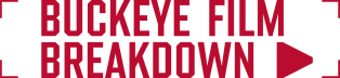 Buckeye Film Breakdown