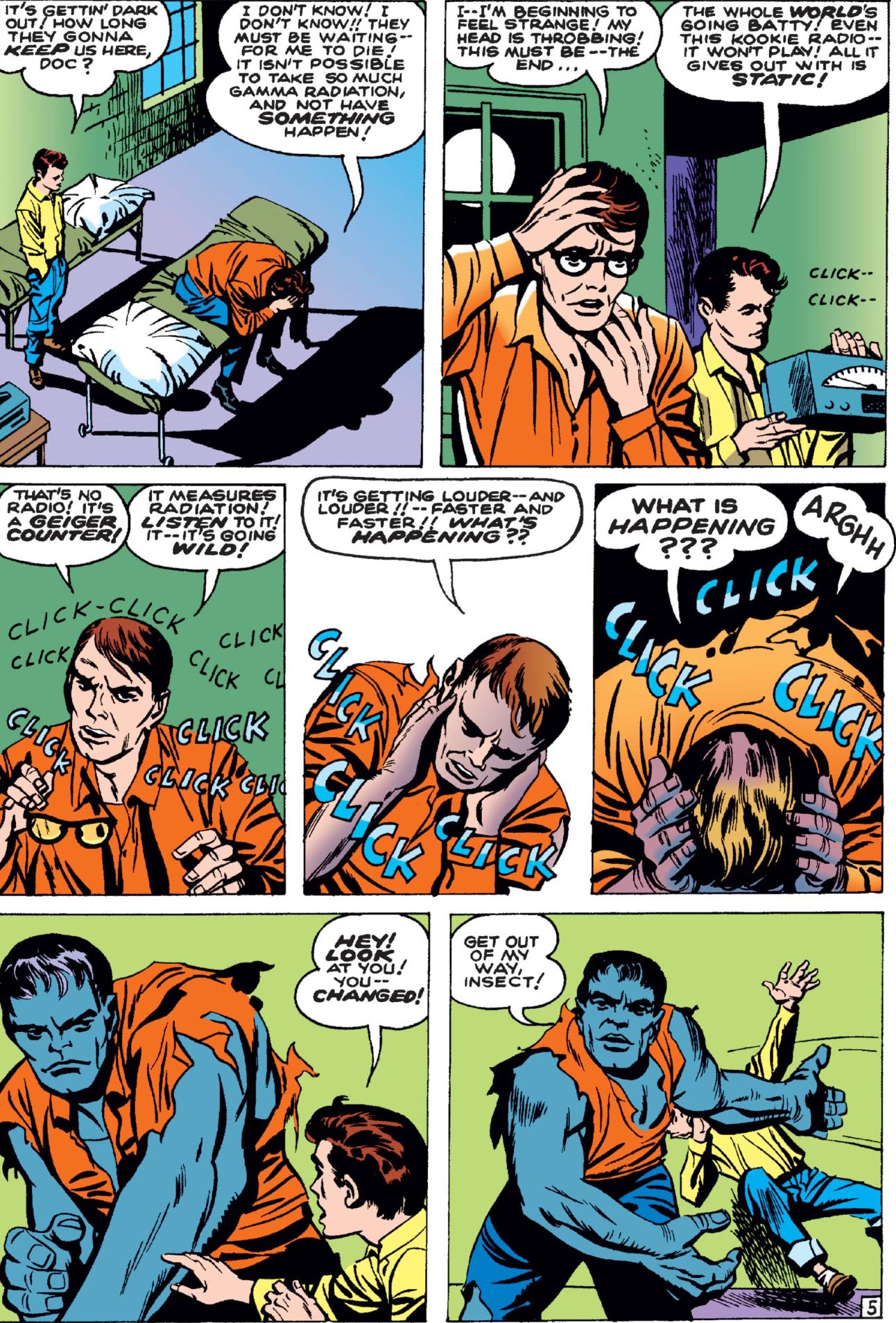 A page from The Incredible Hulk #1 (May 1962) shows Bruce Banner’s first transformation into the Hulk. The scientist is sitting on a hospital cot feeling terrible after his radiation exposure. A nearby geiger counter starts to go crazy. His body expands, tearing his clothes, and his skin changes color. He swats aside a human, saying “Get out of my way, insect!” A page from The Incredible Hulk #1 (May 1962) shows Bruce Banner’s first transformation into the Hulk. The scientist is sitting on a hospital cot feeling terrible after his radiation exposure. A nearby geiger counter starts to go crazy. His body expands, tearing his clothes, and his skin changes color. He swats aside a human, saying “Get out of my way, insect!”