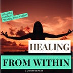 Healing from within