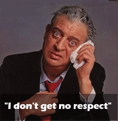 I Get No Respect Rodney Dangerfield Quotes. QuotesGram