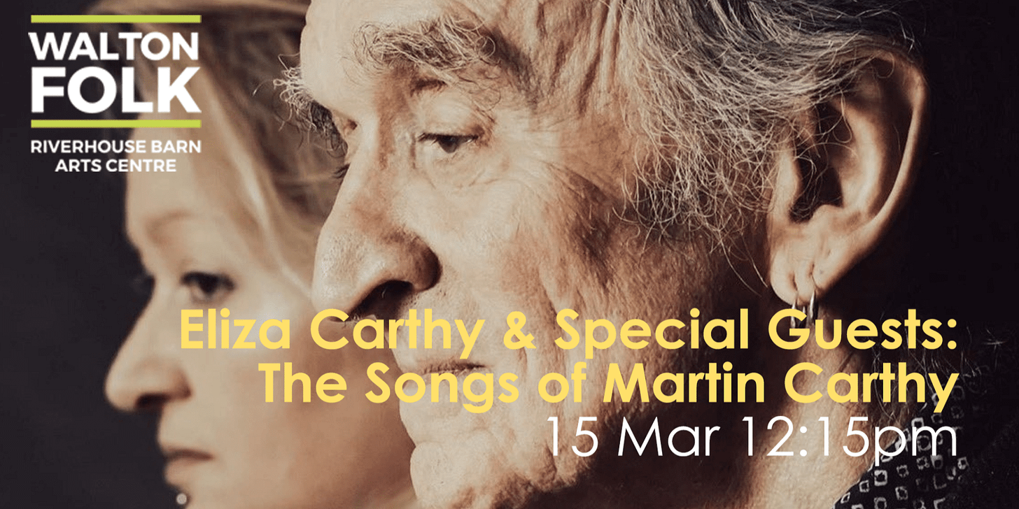 Eliza Carthy & Special Guests: The Songs of Martin Carthy - Walton Folk Eliza Carthy & Special Guests: The Songs of Martin Carthy - Walton Folk