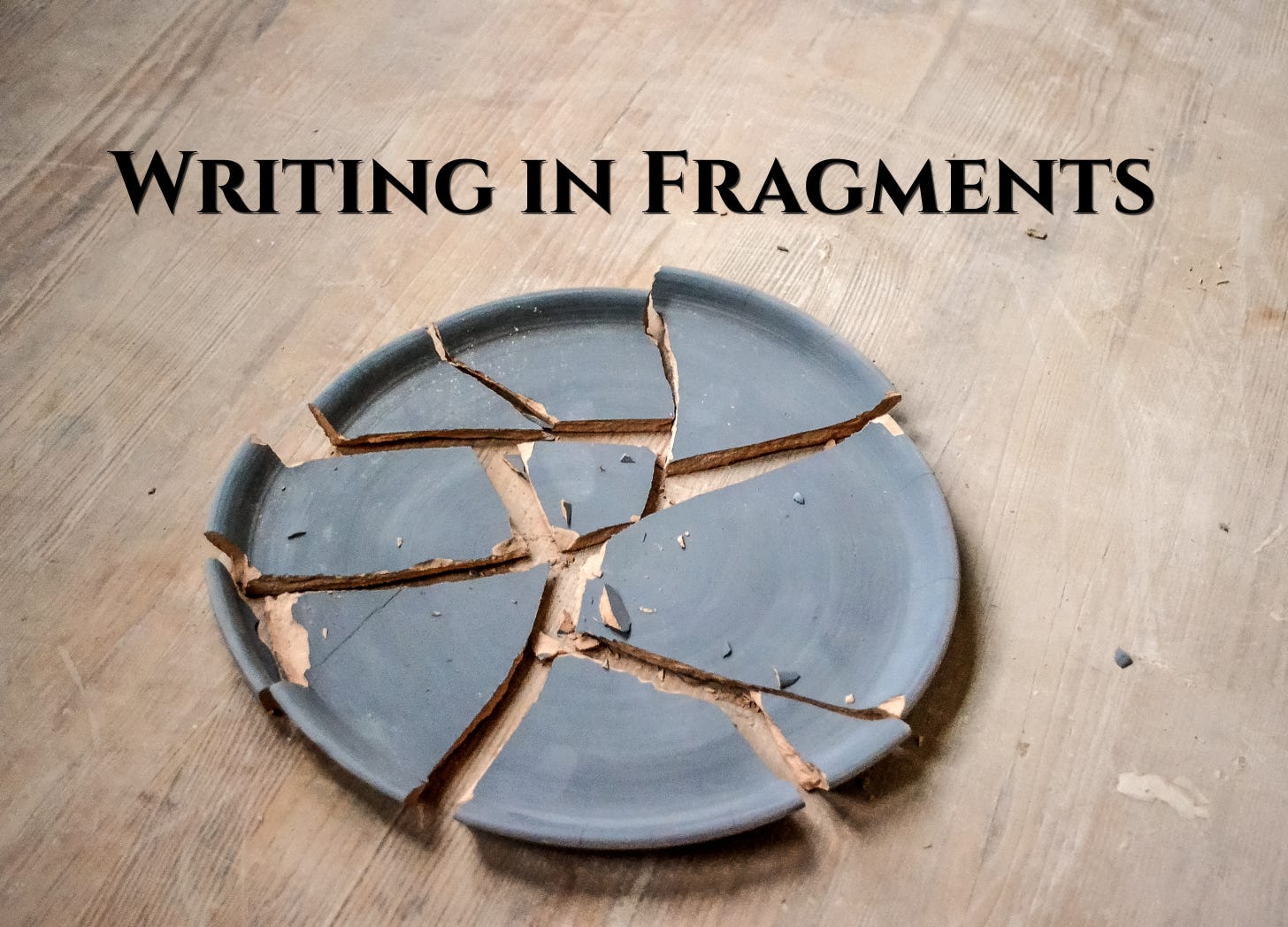 Fragmentation Writing Writing in Fragments - by Barbara Grassey - Write a Memoir