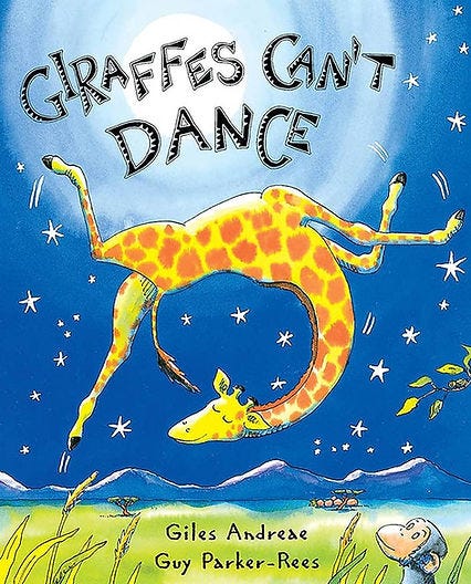 Giraffes Can't Dance by Giles Andreae Giraffes Can't Dance by Giles Andreae