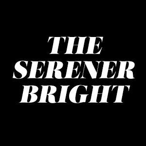 The Serener Bright 