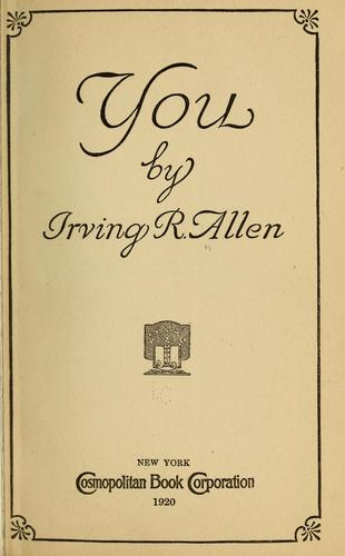 You by Irving Ross Allen, Irving Ross Allen