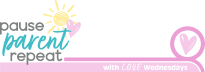 Pause Parent Repeat:  with L.O.V.E. Wednesdays