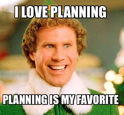 Meme Maker - I love planning Planning is my favorite Meme Generator!