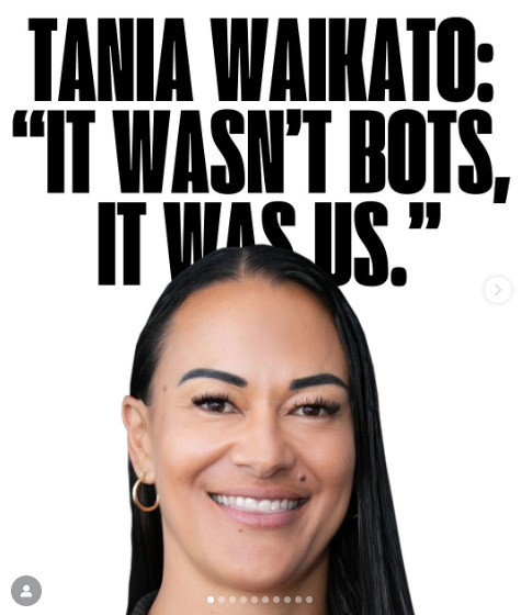 Tania Waikato quoted saying, "It wasn't bots, it was us."
