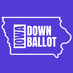 Iowa Down Ballot