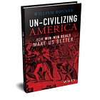 Un-Civlizing America